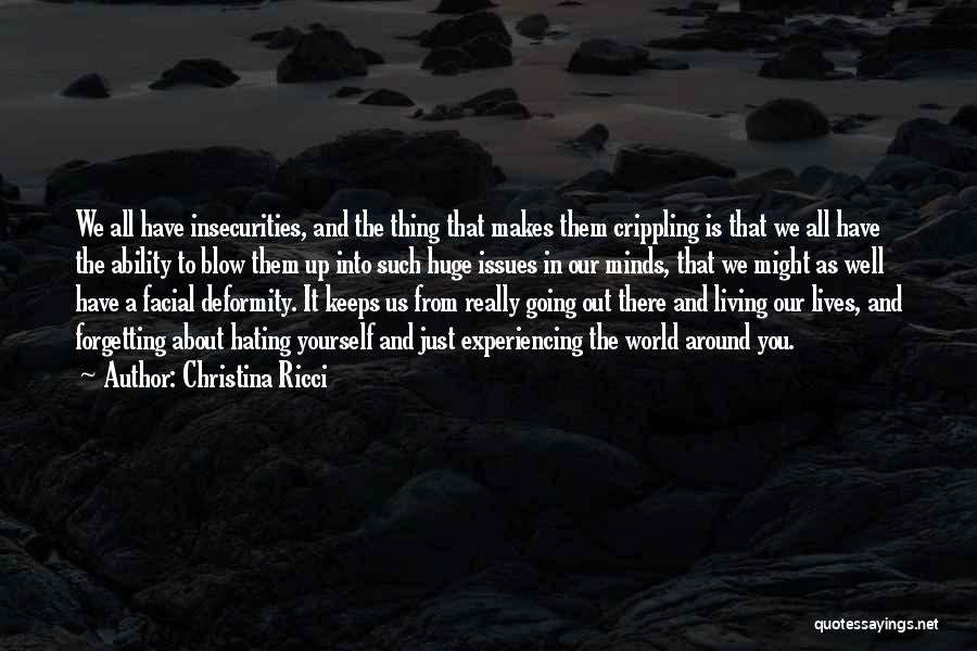 Hating This World Quotes By Christina Ricci