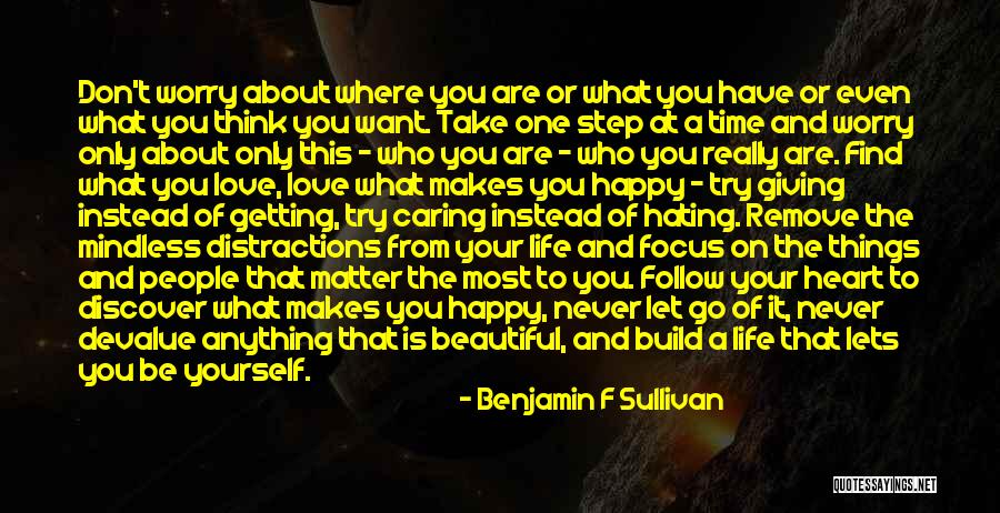 Hating Who You Love Quotes By Benjamin F Sullivan Hating Who You Love Quotes By Benjamin F Sullivan