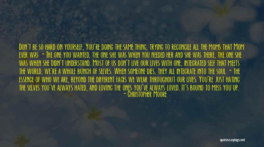 Hating Who You Love Quotes By Christopher Moore Hating Who You Love Quotes By Christopher Moore
