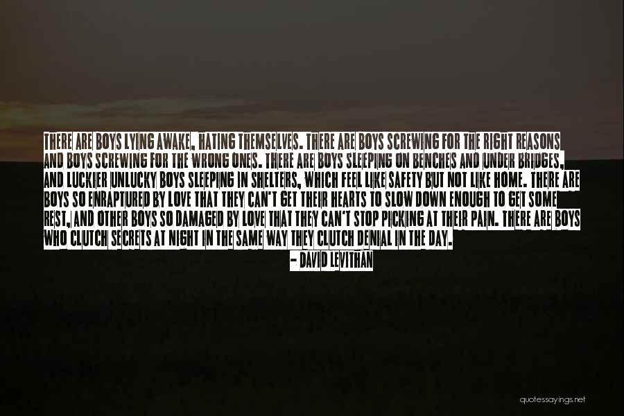 Hating Who You Love Quotes By David Levithan Hating Who You Love Quotes By David Levithan