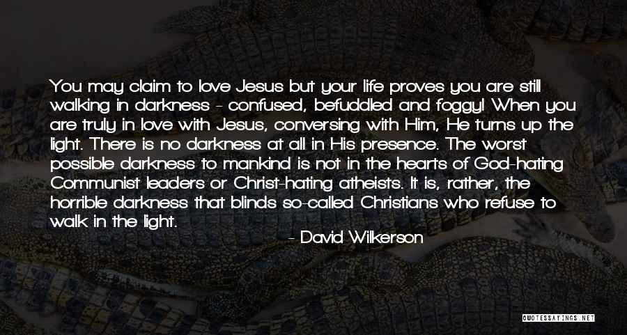 Hating Who You Love Quotes By David Wilkerson Hating Who You Love Quotes By David Wilkerson