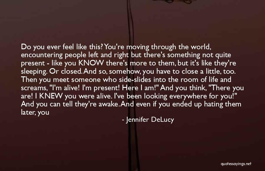 Hating Who You Love Quotes By Jennifer DeLucy Hating Who You Love Quotes By Jennifer DeLucy