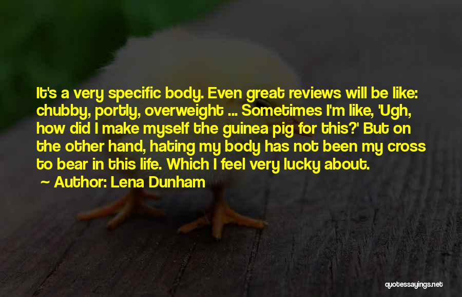 Hating Your Body Quotes By Lena Dunham