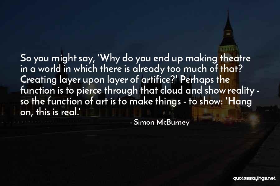 Hating Your Ex Girlfriend Quotes By Simon McBurney Hating Your Ex Girlfriend Quotes By Simon McBurney