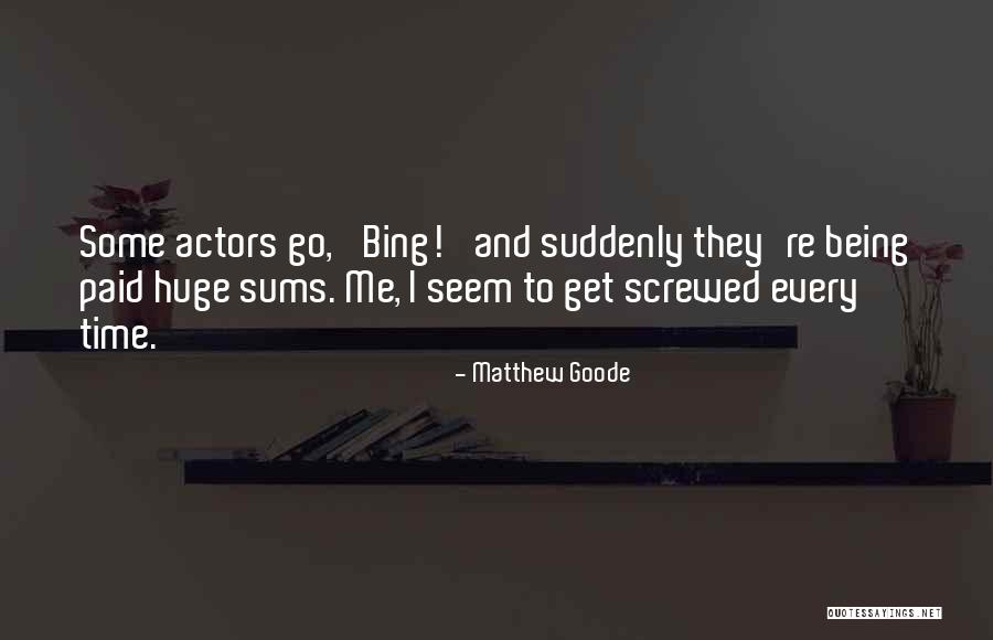 Hatless Smurf Quotes By Matthew Goode Hatless Smurf Quotes By Matthew Goode