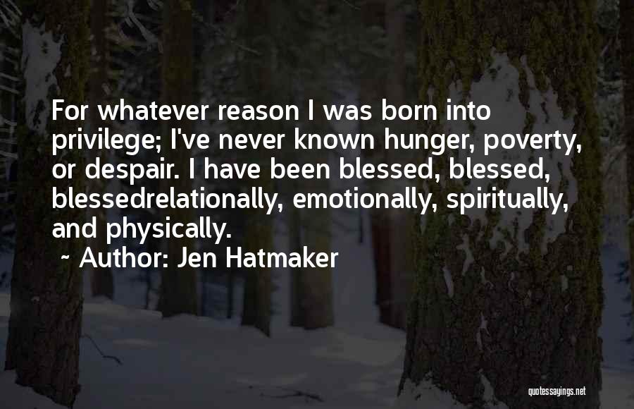 Hatmaker Quotes By Jen Hatmaker