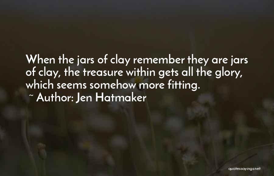 Hatmaker Quotes By Jen Hatmaker