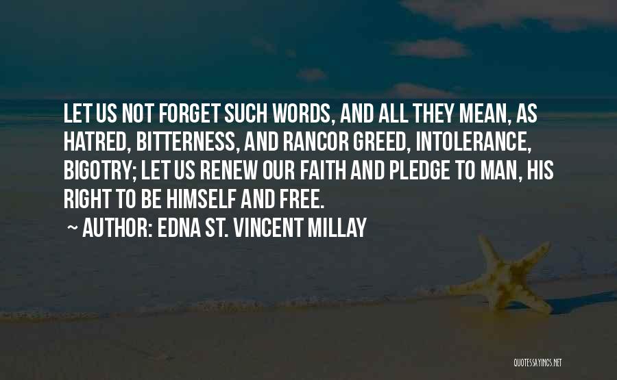 Hatred And Bigotry Quotes By Edna St. Vincent Millay