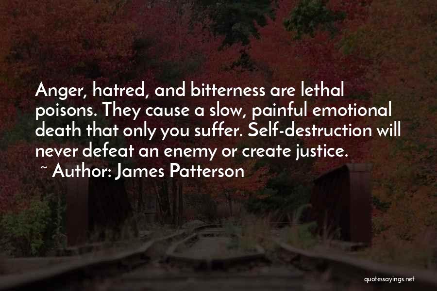 Hatred And Bitterness Quotes By James Patterson