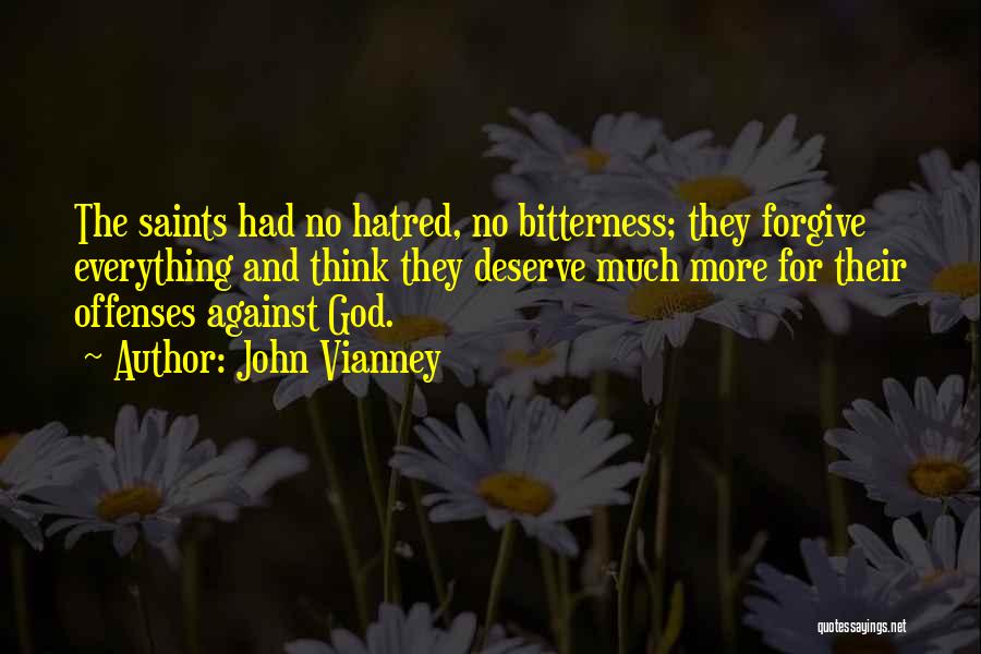 Hatred And Bitterness Quotes By John Vianney