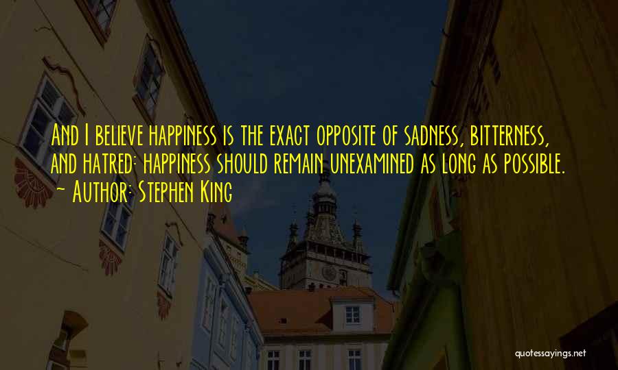 Hatred And Bitterness Quotes By Stephen King