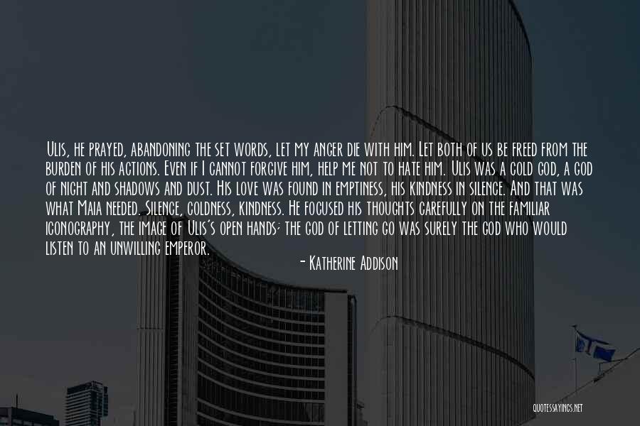 Hatred And Forgiveness Quotes By Katherine Addison Hatred And Forgiveness Quotes By Katherine Addison