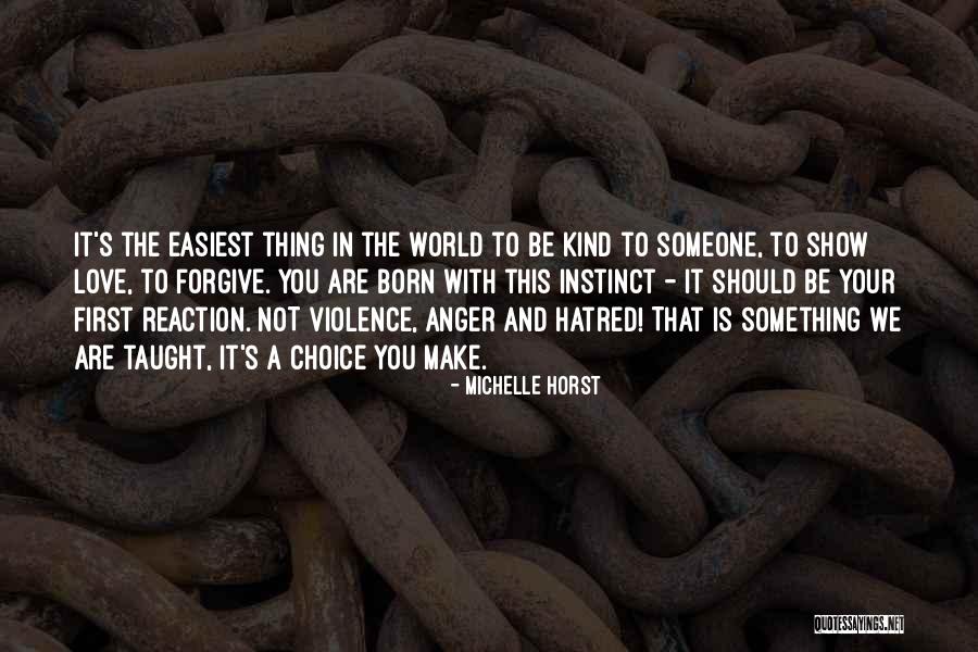 Hatred And Forgiveness Quotes By Michelle Horst Hatred And Forgiveness Quotes By Michelle Horst