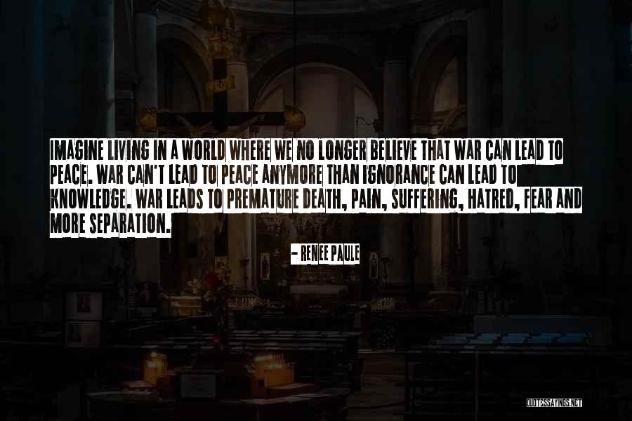 Hatred And Ignorance Quotes By Renee Paule Hatred And Ignorance Quotes By Renee Paule