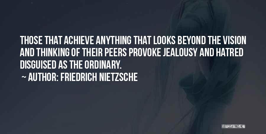 Hatred And Jealousy Quotes By Friedrich Nietzsche