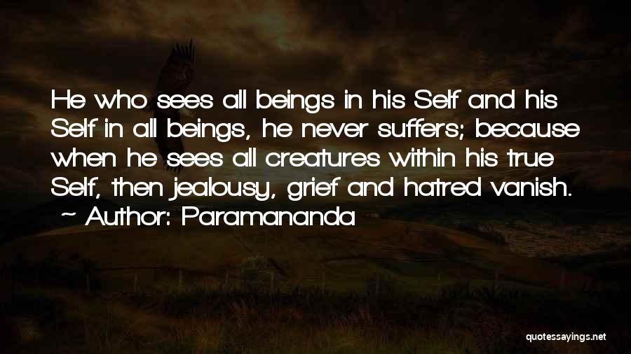 Hatred And Jealousy Quotes By Paramananda