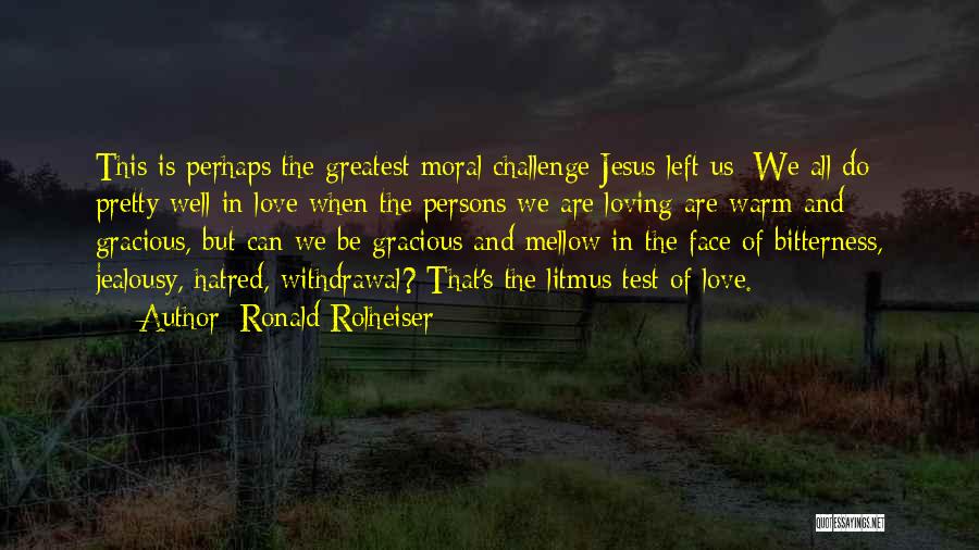 Hatred And Jealousy Quotes By Ronald Rolheiser