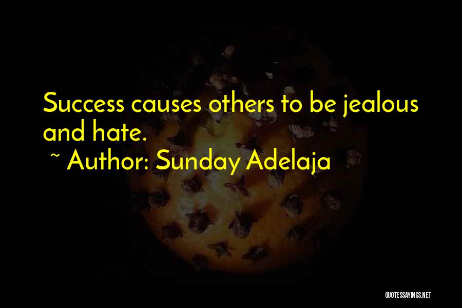 Hatred And Jealousy Quotes By Sunday Adelaja