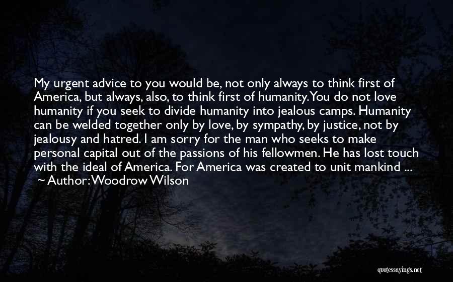Hatred And Jealousy Quotes By Woodrow Wilson