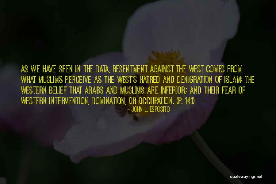 Hatred In Islam Quotes By John L. Esposito Hatred In Islam Quotes By John L. Esposito