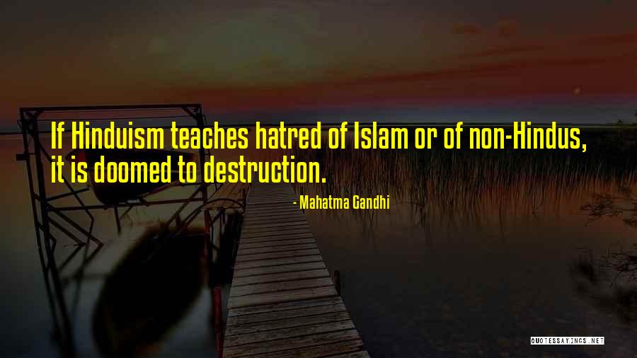 Hatred In Islam Quotes By Mahatma Gandhi Hatred In Islam Quotes By Mahatma Gandhi