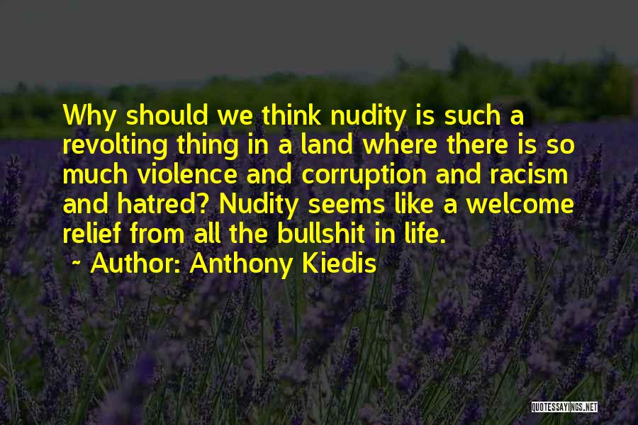 Hatred Life Quotes By Anthony Kiedis