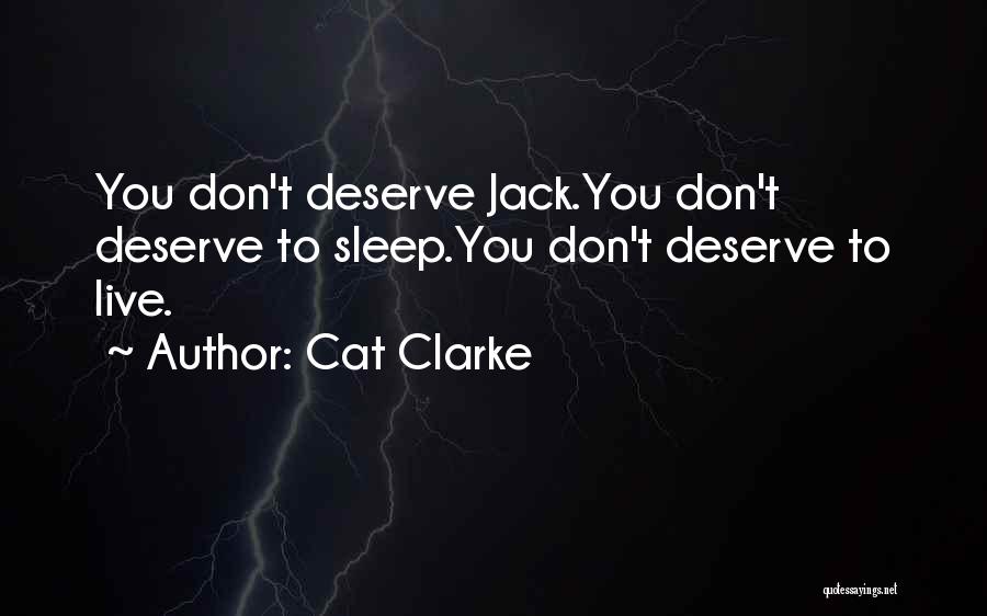 Hatred Life Quotes By Cat Clarke