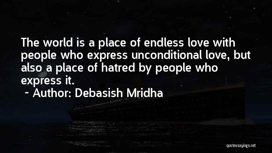 Hatred Life Quotes By Debasish Mridha
