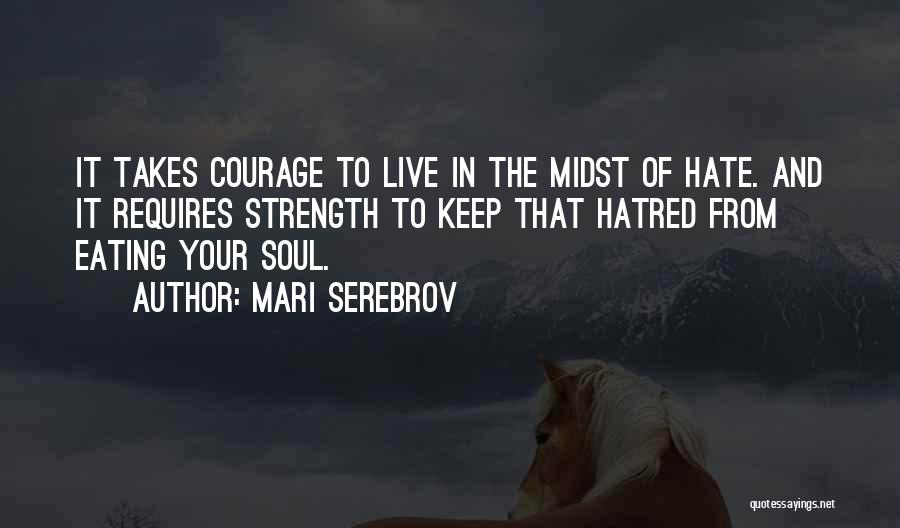 Hatred Life Quotes By Mari Serebrov