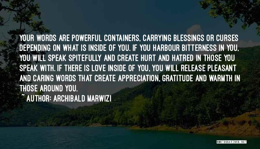 Hatred Love Quotes By Archibald Marwizi