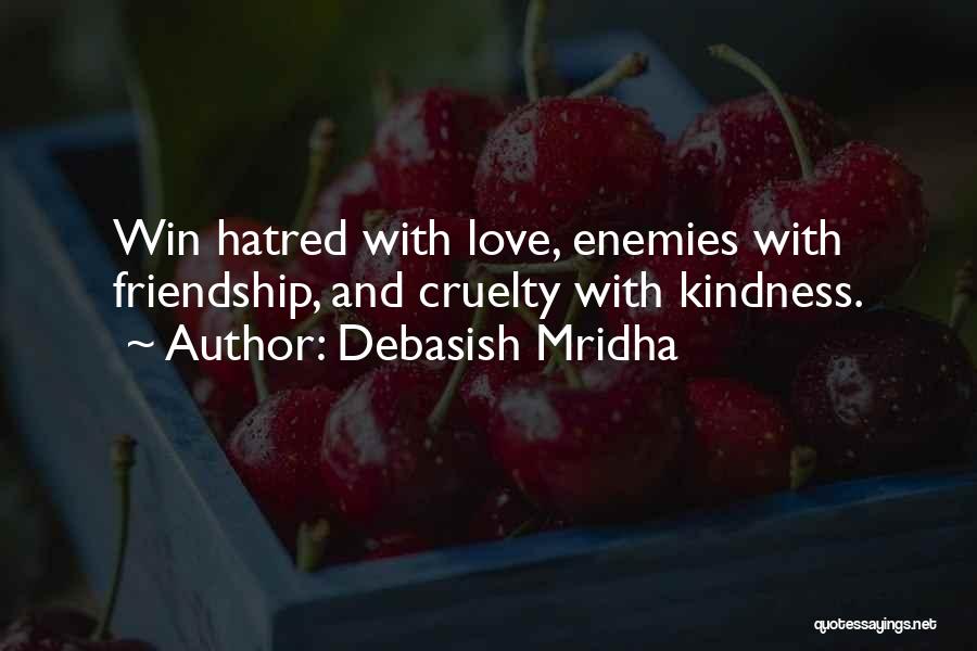 Hatred Love Quotes By Debasish Mridha