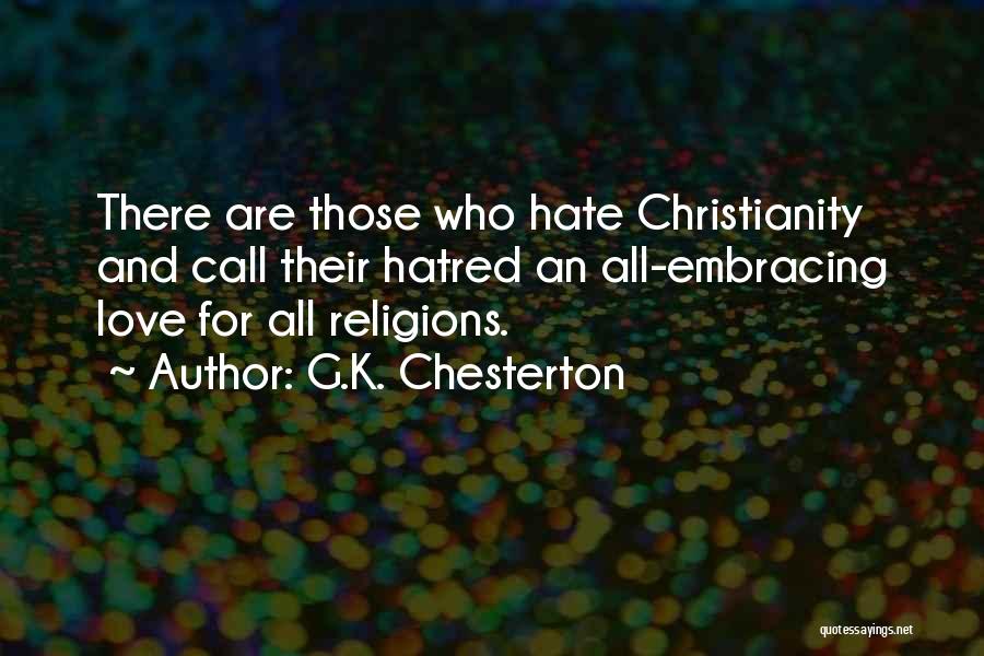Hatred Love Quotes By G.K. Chesterton