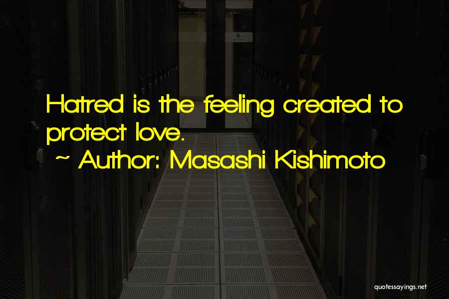 Hatred Love Quotes By Masashi Kishimoto