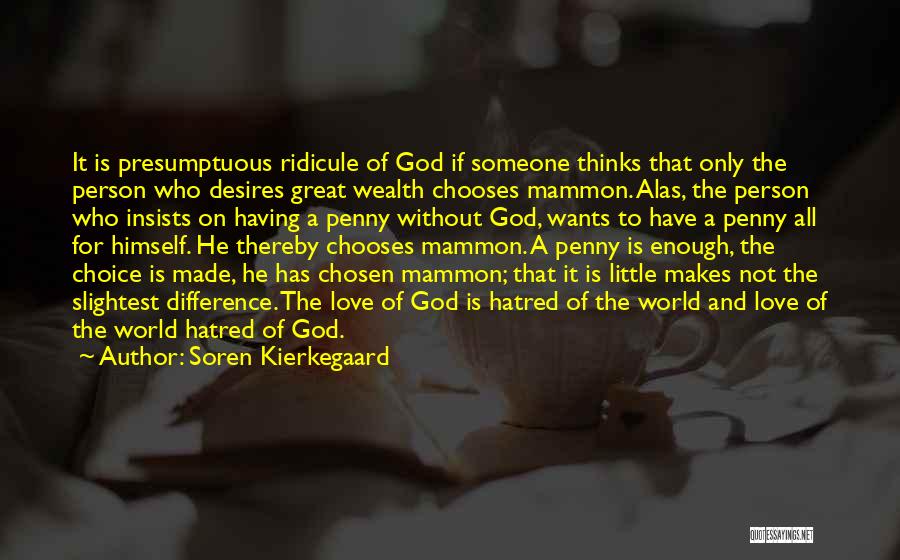 Hatred Love Quotes By Soren Kierkegaard