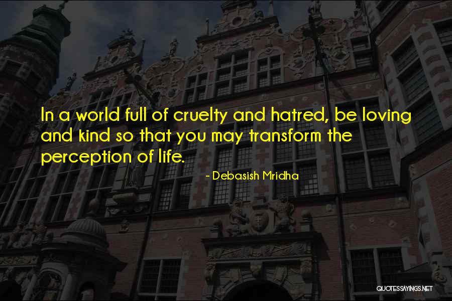Hatred Quotes Quotes By Debasish Mridha Hatred Quotes Quotes By Debasish Mridha