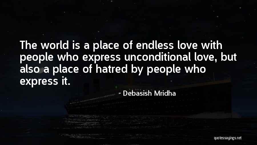 Hatred Quotes Quotes By Debasish Mridha Hatred Quotes Quotes By Debasish Mridha