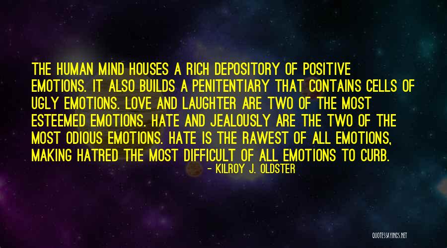 Hatred Quotes Quotes By Kilroy J. Oldster Hatred Quotes Quotes By Kilroy J. Oldster