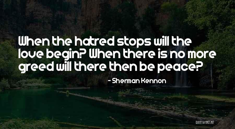 Hatred Quotes Quotes By Sherman Kennon Hatred Quotes Quotes By Sherman Kennon