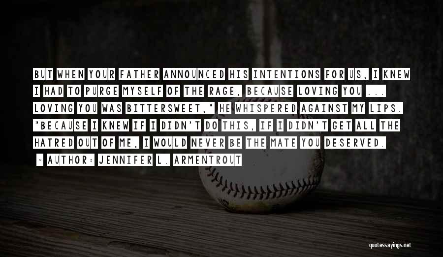 Hatred To Father Quotes By Jennifer L. Armentrout