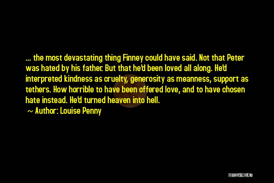 Hatred To Father Quotes By Louise Penny