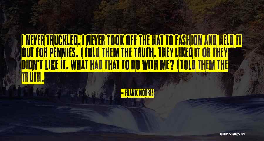 Hats Fashion Quotes By Frank Norris