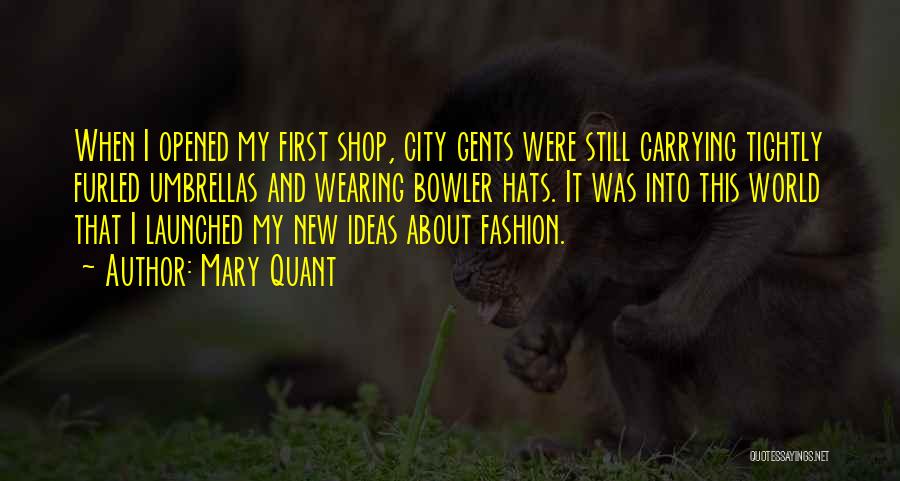 Hats Fashion Quotes By Mary Quant