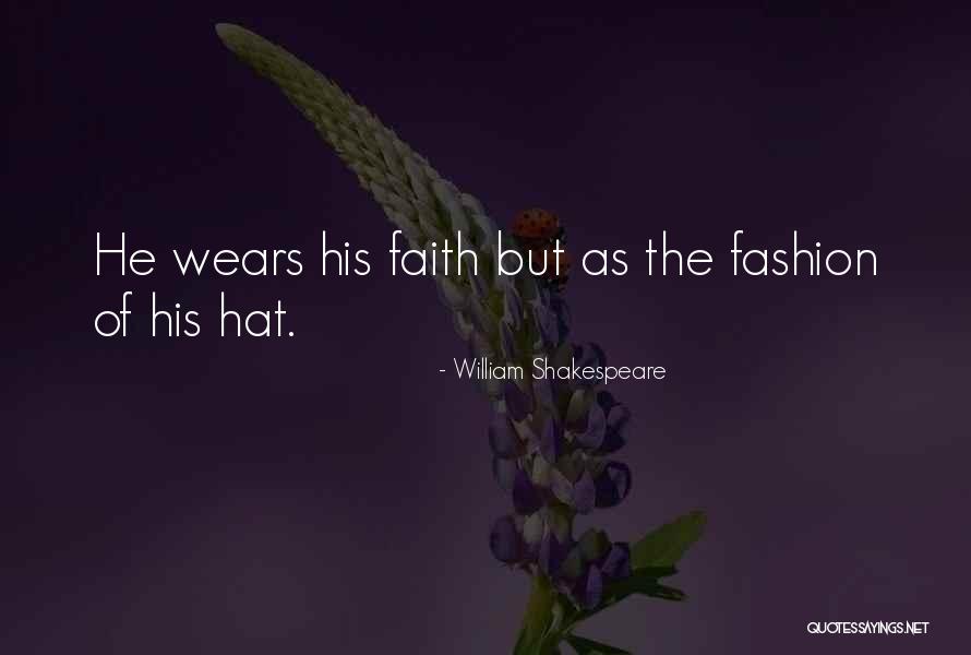 Hats Fashion Quotes By William Shakespeare