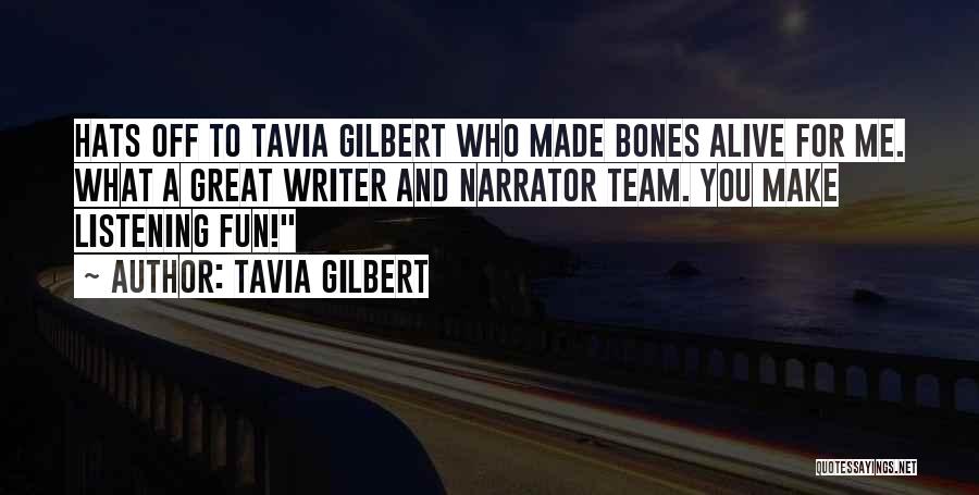 Hats Off You Quotes By Tavia Gilbert