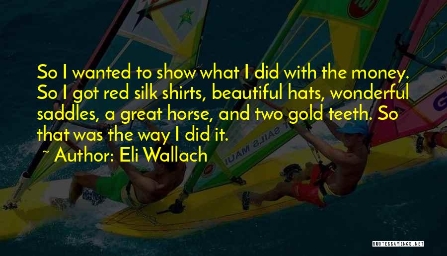 Hats Quotes By Eli Wallach