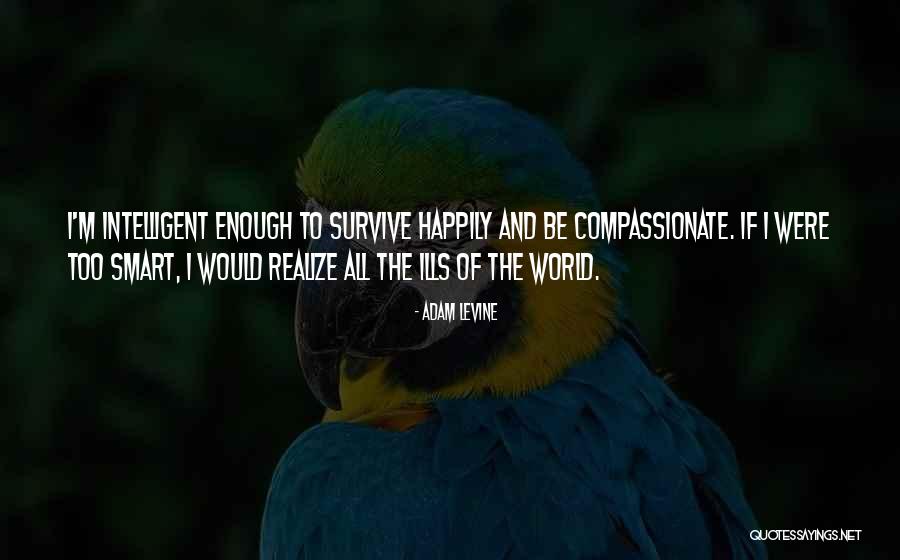 Hatsue Ishizuka Quotes By Adam Levine Hatsue Ishizuka Quotes By Adam Levine