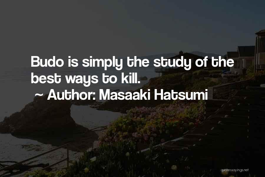 Hatsumi Quotes By Masaaki Hatsumi