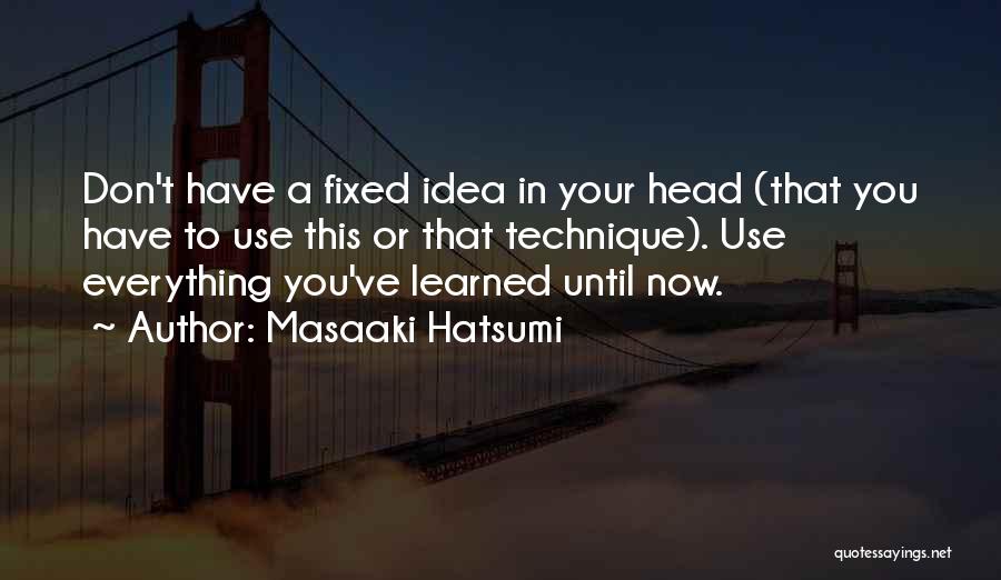 Hatsumi Quotes By Masaaki Hatsumi