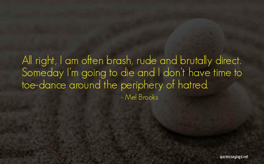 Hatsunori Hasegawa Quotes By Mel Brooks Hatsunori Hasegawa Quotes By Mel Brooks