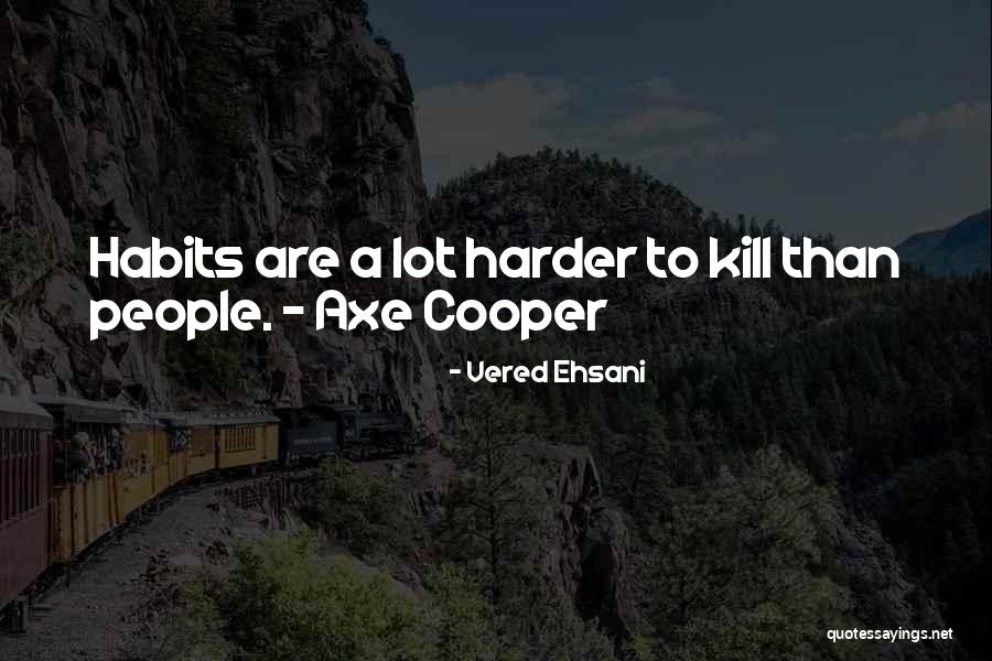Hatsuyo Renee Quotes By Vered Ehsani